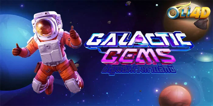 Langkah Mudah Menangkan Jackpot Slot Galactic Gems Di Situs OLI4D