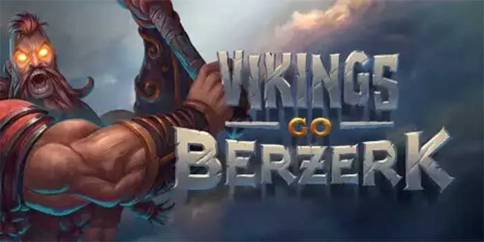 Strategi Mode Berzerk Hasil Maksimal Slot Vikings Go Berzerk